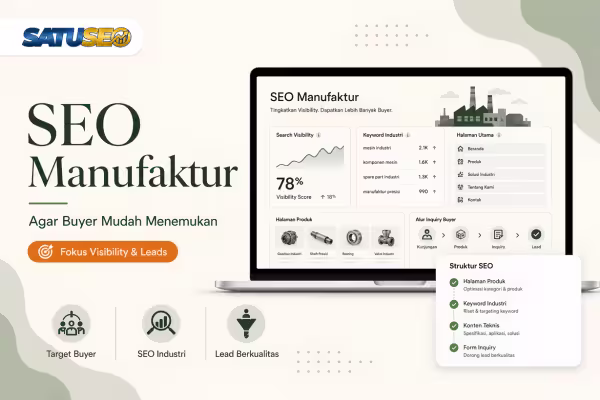 Featured image panduan SEO untuk perusahaan manufaktur, menampilkan dashboard SEO manufaktur, keyword industri, alur inquiry buyer, halaman produk, dan struktur optimasi agar perusahaan lebih mudah ditemukan oleh buyer.
